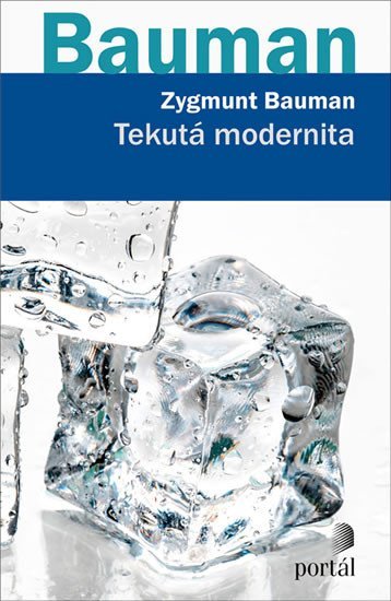 Bauman Zygmunt: Tekutá modernita Bauman Zygmunt: Tekutá modernita