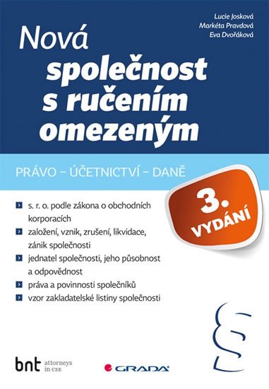 Josková Lucie: Nová společnost s ručením omezeným - právo – účetnictví – daně Josková Lucie: Nová společnost s ručením omezeným - právo – účetnictví – daně