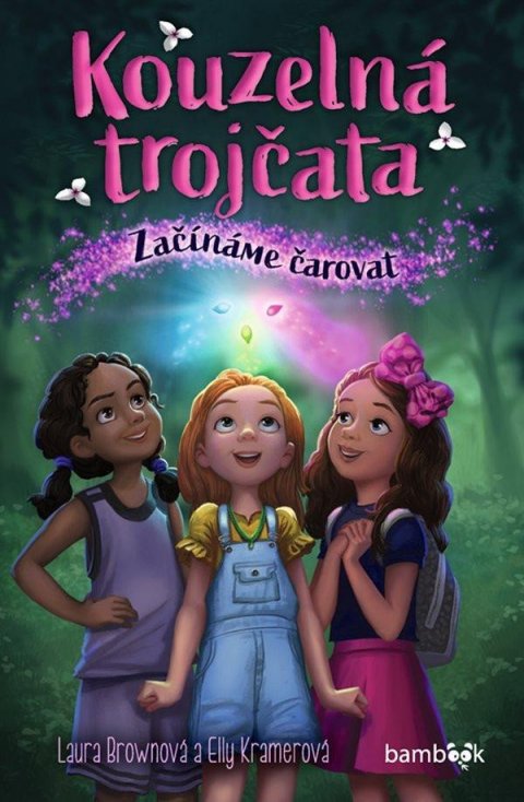 Kramerová Elly: Kouzelná trojčata - Začínáme čarovat