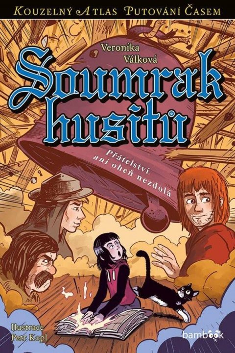 Kopl Petr: Soumrak husitů - Přátelství ani oheň nezdolá Kopl Petr: Soumrak husitů - Přátelství ani oheň nezdolá