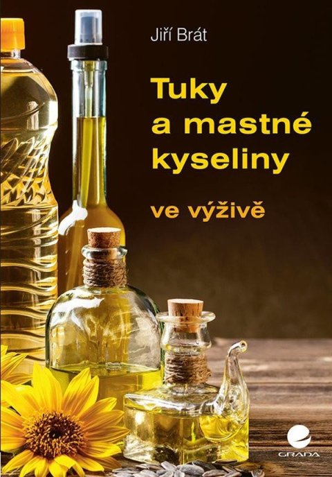 Brát Jiří: Tuky a mastné kyseliny ve výživě