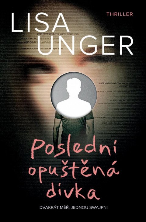 Ungerová Lisa: Poslední opuštěná dívka Ungerová Lisa: Poslední opuštěná dívka