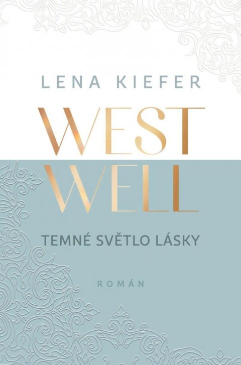 Kiefer Lena: Westwell - Temné světlo lásky