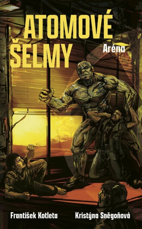 Kotleta František, Sněgoňová Kristýna: Atomové šelmy: Aréna