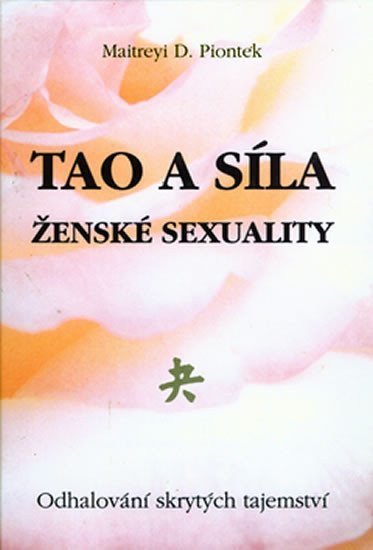 Pionetková Maitreyi D.: Tao a síla ženské sexuality