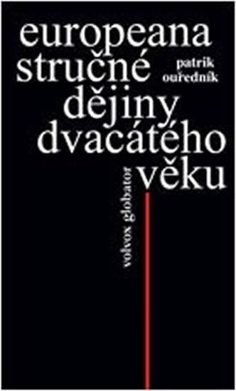 Ouředník Patrik: Europeana - Stručné dějiny dvacátého věku