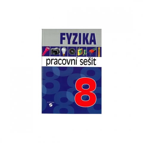 Macháček Martin: Fyzika 8 - pracovní sešit pro praktické ZŠ Macháček Martin: Fyzika 8 - pracovní sešit pro praktické ZŠ