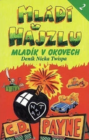 Payne C. D.: Mládí v hajzlu 2 - Mladík v okovech