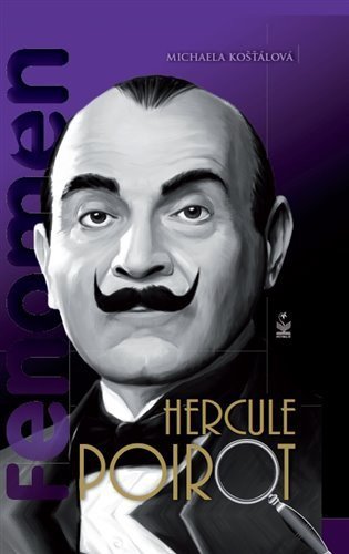 Košťálová Michaela: Fenomén Hercule Poirot