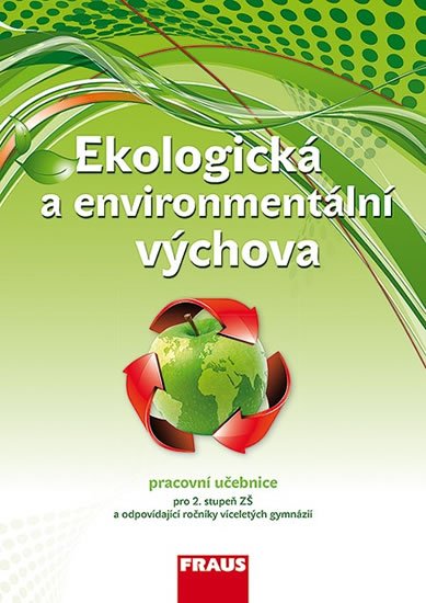 kolektiv autorů: Ekologická a environmentální výchova - Učebnice kolektiv autorů: Ekologická a environmentální výchova - Učebnice