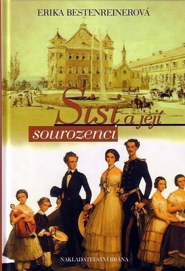 Bestenreinerová Erika: Sisi a její sourozenci