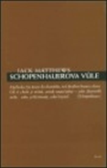 Matthews Jack: Shopenhauerova vůle Matthews Jack: Shopenhauerova vůle