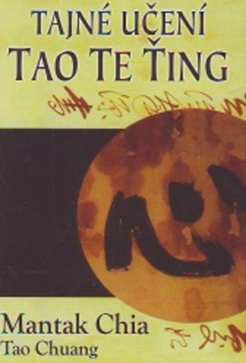 Chia Mantak: Tajné učení Tao Te Ťing