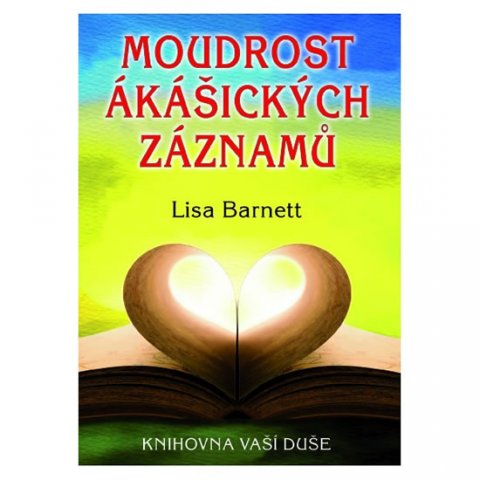 Barnett Lisa: Moudrost ákášických záznamů - Knihovna vaší duše Barnett Lisa: Moudrost ákášických záznamů - Knihovna vaší duše