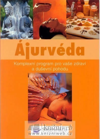 neuveden: Ájurvéda - Kompletní program pro vaše zdraví a duševní pohodu