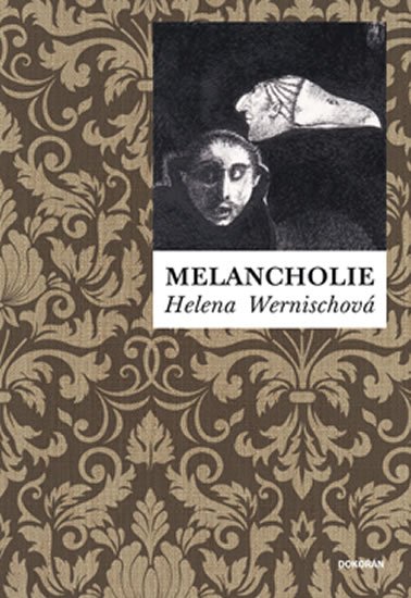 Wernischová Helena: Melancholie Wernischová Helena: Melancholie