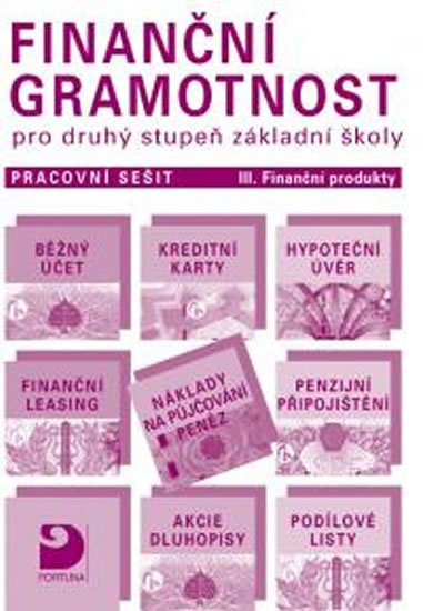 Jakeš Petr: Finanční gramotnost pro 2. st. ZŠ – Finanční produkt - učebnice Jakeš Petr: Finanční gramotnost pro 2. st. ZŠ – Finanční produkt - učebnice