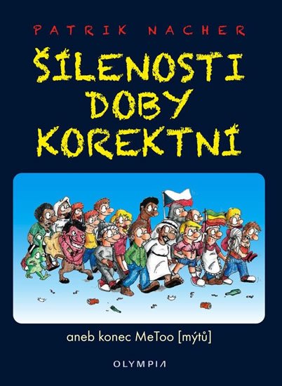 Nacher Patrik: Šílenosti doby korektní aneb konec MeToo (mýtů) Nacher Patrik: Šílenosti doby korektní aneb konec MeToo (mýtů)