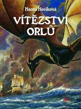 Noviková Naomi: Temeraire 5 - Vítězství orlů