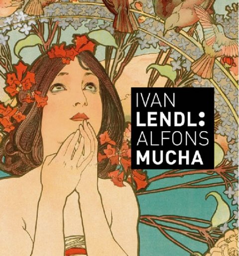 neuveden: Ivan Lendl: Alfons Mucha - Plakáty ze sbírky Ivana Lendla (anglická vezre)