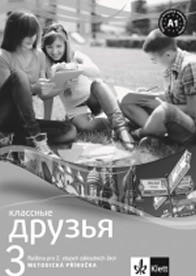 neuveden: Klassnyje druzja 3 (A1.1) – metodická příručka + CD neuveden: Klassnyje druzja 3 (A1.1) – metodická příručka + CD