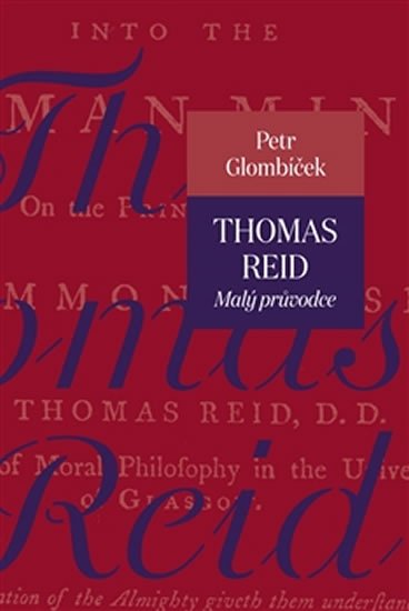 Glombíček Petr: Thomas Reid - Malý průvodce Glombíček Petr: Thomas Reid - Malý průvodce