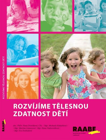 Dvořáková Hana: Rozvíjíme tělesnou zdatnost dětí