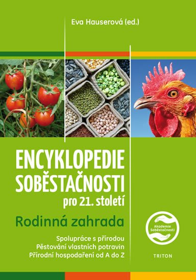 Hauserová Eva: Encyklopedie soběstačnosti pro 21. století 1 - Rodinná zahrada