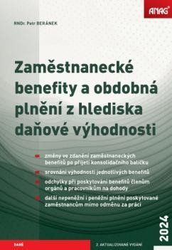 Beránek Petr: Zaměstnanecké benefity a obdobná plnění z hlediska daňové výhodnosti 2024 Beránek Petr: Zaměstnanecké benefity a obdobná plnění z hlediska daňové výhodnosti 2024