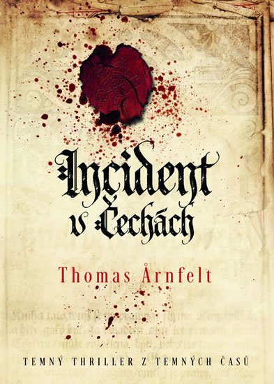 Arnfelt Thomas: Incident v Čechách Arnfelt Thomas: Incident v Čechách