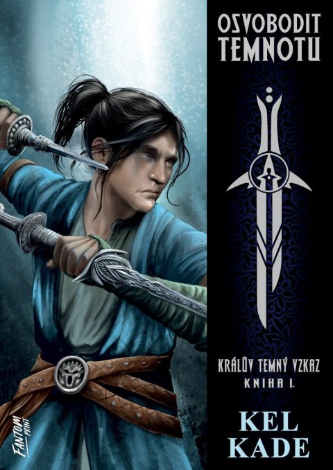 Kade Kel: Osvobodit temnotu - Králův temný vzkaz 1