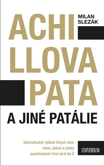Slezák Milan: Achillova pata a jiné patálie Slezák Milan: Achillova pata a jiné patálie