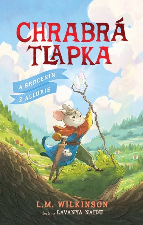 Wilkinson L.M.: Chrabrá tlapka: A Srdcenín z Allurie