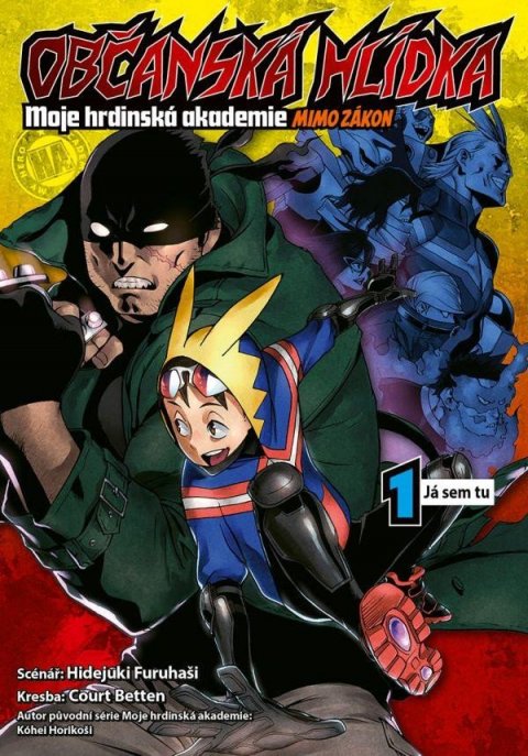 Furuhaši Hidejuki: Občanská hlídka: Moje hrdinská akademie 1 - Já sem tu