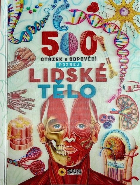 neuveden: 500 otázek a odpovědí - Poznej lidské tělo neuveden: 500 otázek a odpovědí - Poznej lidské tělo