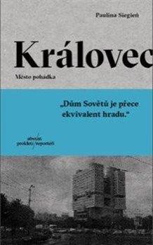 Siegień Paulina: Královec - Město pohádka