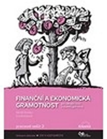 Skořepa M.: Finanční a ekonomická gramotnost pro ZŠ a víceletá gymnázia - Pracovní seši Skořepa M.: Finanční a ekonomická gramotnost pro ZŠ a víceletá gymnázia - Pracovní seši