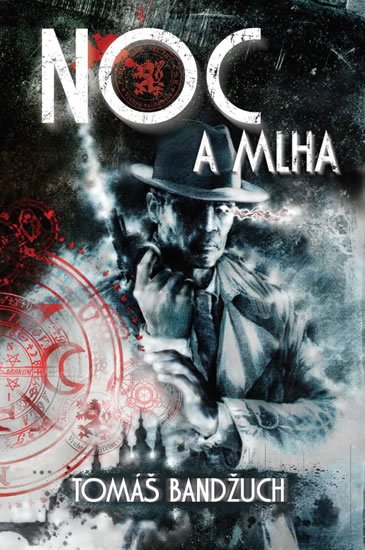 Bandžuch Tomáš: Noc a mlha - Ve službách republiky 2 Bandžuch Tomáš: Noc a mlha - Ve službách republiky 2