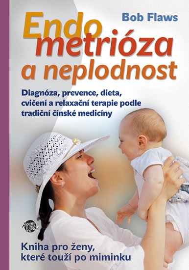 Flaws Bob: Endometrioza a neplodnost - Návod pro laiky Flaws Bob: Endometrioza a neplodnost - Návod pro laiky