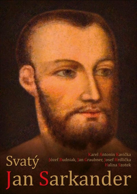 Kavička Karel Antonín: Svatý Jan Sarkander Kavička Karel Antonín: Svatý Jan Sarkander