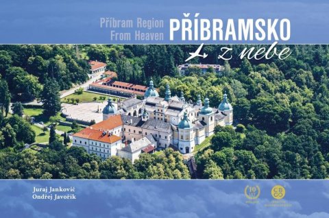 Jankovič Juraj, Javořík Ondřej,: Příbramsko z nebe