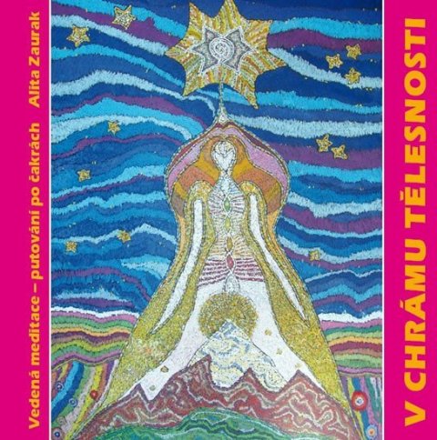 Zaurak Alita: V chrámu tělesnosti - CD (Léčivá meditace)