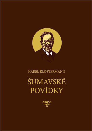 Klostermann Karel: Šumavské povídky Klostermann Karel: Šumavské povídky