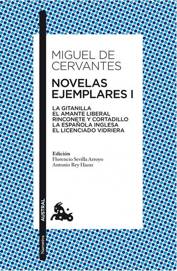 de Cervantes Miguel: Novelas ejemplares I: La gitanilla. El amante liberal. Rinconete y cortadil