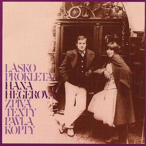 Hegerová Hana: CD Lásko prokletá