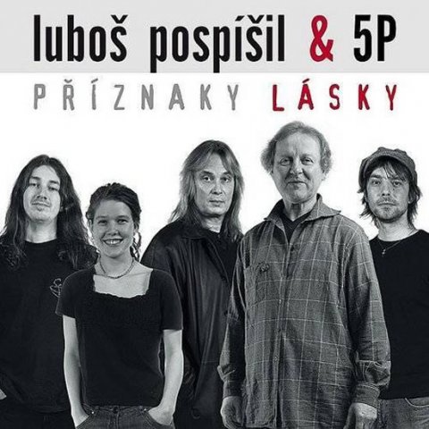 Pospíšil Luboš & 5P: Příznaky lásky - CD