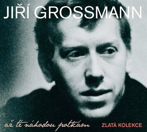 Grossmann Jiří: Grossmann Jiří - Až tě náhodou potkám 3CD Grossmann Jiří: Grossmann Jiří - Až tě náhodou potkám 3CD