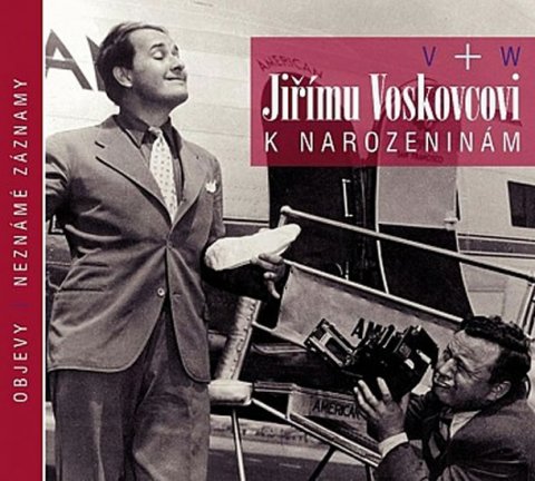 Voskovec Jiří, Werich Jan,: Jiřímu Voskovcovi k narozeninám - CD Voskovec Jiří, Werich Jan,: Jiřímu Voskovcovi k narozeninám - CD