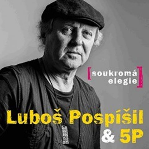 Pospíšil Luboš & 5P: Soukromá elegie - CD Pospíšil Luboš & 5P: Soukromá elegie - CD