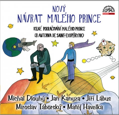 kolektiv autorů: Nový návrat malého prince - CD, čte: Jiří Lábus, Miroslav Táborský, Jan Kan kolektiv autorů: Nový návrat malého prince - CD, čte: Jiří Lábus, Miroslav Táborský, Jan Kan